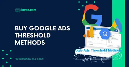 Google Ads Threshold Methods Buy